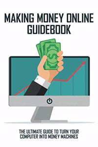 Making Money Online Guidebook