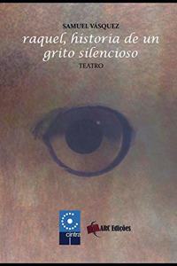 Raquel, historia de un grito silencioso
