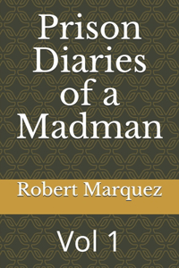 Prison Diaries of a Madman