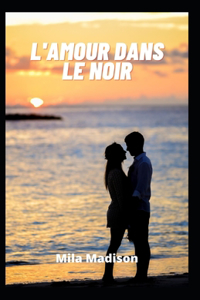 L'amour dans le noir