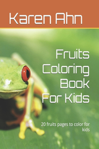 Fruits Coloring Book For Kids