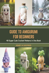 Guide to Amigurumi for Beginners