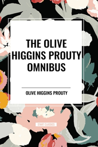 Olive Higgins Prouty Omnibus