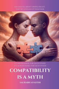 Compatibility Is a Myth