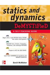 Statics and Dynamics Demystified