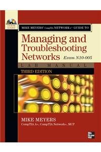 Mike Meyers' Comptia Network+ Guide to Managing and Troubleshooting Networks Lab Manual, 3rd Edition (Exam N10-005)
