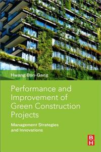 Performance and Improvement of Green Construction Projects