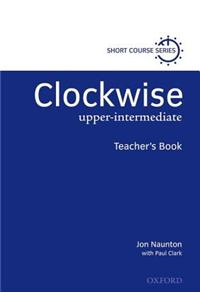 Clockwise: Upper-Intermediate: Teacher's Book