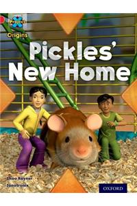 Project X Origins: Red Book Band, Oxford Level 2: Pets: Pickles' New Home