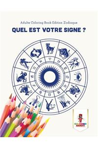 Quel est Votre Signe ?