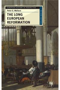 The Long European Reformation