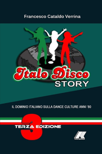 ITALO DISCO STORY - Terza Edizione