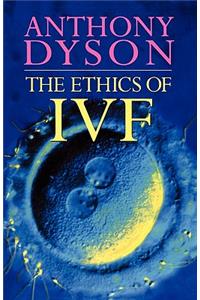 Ethics Of In Vitro Fertilisation