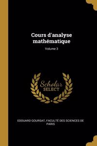 Cours d'analyse mathématique; Volume 3