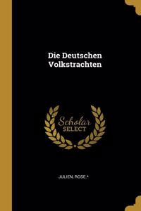 Die Deutschen Volkstrachten