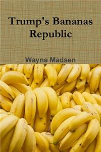 Trump's Bananas Republic