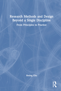 Research Methods and Design Beyond a Single Discipline