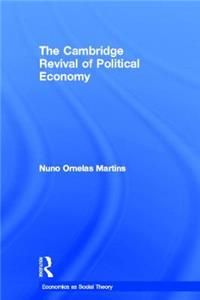 The Cambridge Revival of Political Economy