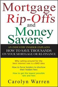 Mortgage Ripoffs and Money Savers