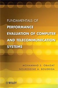 Fundamentals of Performance Evaluation of Computer and Telecommunication Systems