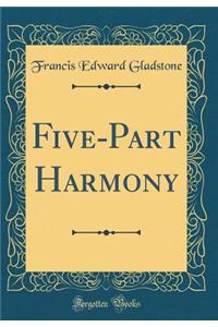 Five-Part Harmony (Classic Reprint)