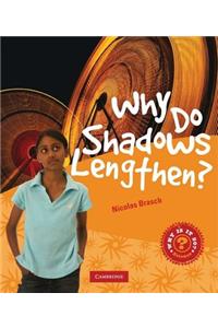 Why Do Shadows Lengthen?