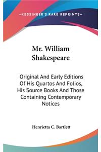 Mr. William Shakespeare