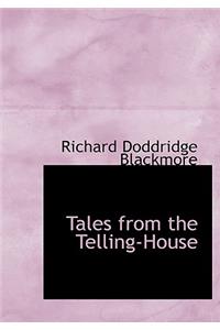 Tales from the Telling-House