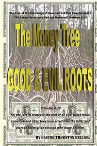 The Money Tree - Good & Evil Roots