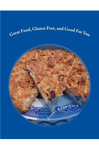 Great Food, Gluten Free, and Good For You