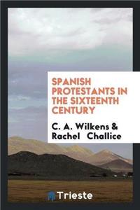 Spanish Protestants in the Sixteenth Century