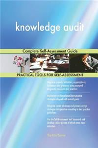 knowledge audit Complete Self-Assessment Guide