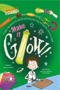 Whizzy Science: Make it Glow!