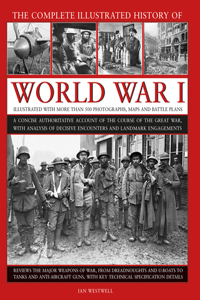Complete Illustrated History of World War I