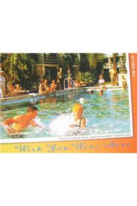 Wish You Were Here: Classic Florida Motel and Restaurant Advertising