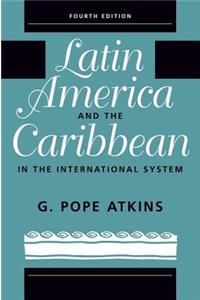 Latin America And The Caribbean In The International System