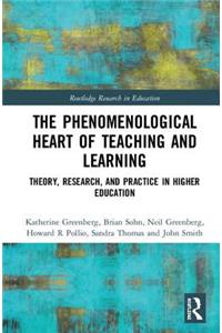 The Phenomenological Heart of Teaching and Learning