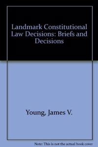 Landmark Constitutional Law Decisions
