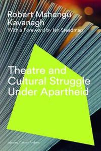 THEATRE AND CULTURAL STRUGGLE