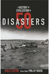 History of Civilization in 50 Disasters
