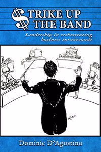 Strike Up the Band: Leadership in Orchestrating Business Turnarounds
