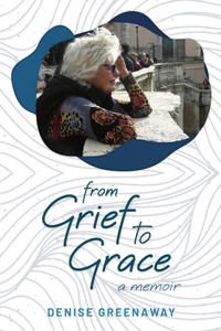 from Grief to Grace