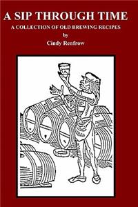 Sip Through Time: A Collection Of Old Brewing Recipes