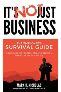 It's Not Just Business