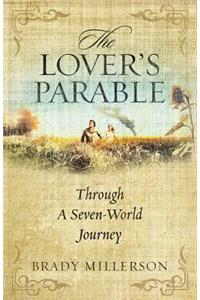 The Lover's Parable Through a Seven World Journey