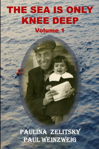 Sea is Only Knee Deep - Volume 1