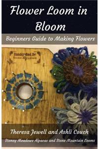 Flower Loom in Bloom