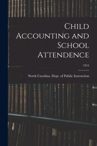 Child Accounting and School Attendence; 1954
