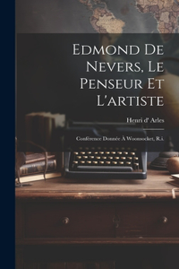 Edmond De Nevers, Le Penseur Et L'artiste