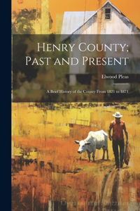 Henry County; Past and Present